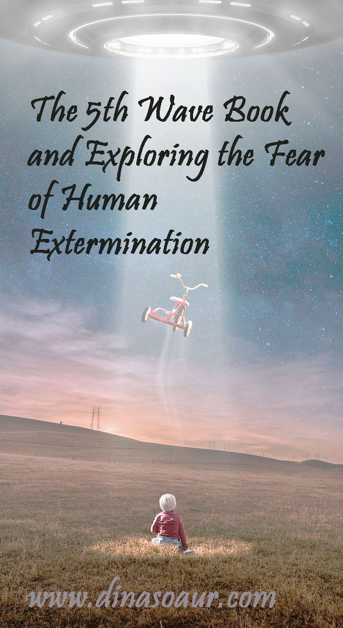 The 5th Wave Book And Exploring The Fear Of Human Extermination Tea Rex