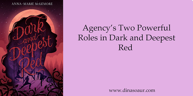 An image of Dark and Deepest Red with the post's title. Agency's Two Powerful Roles in Dark and Deepest Red. 